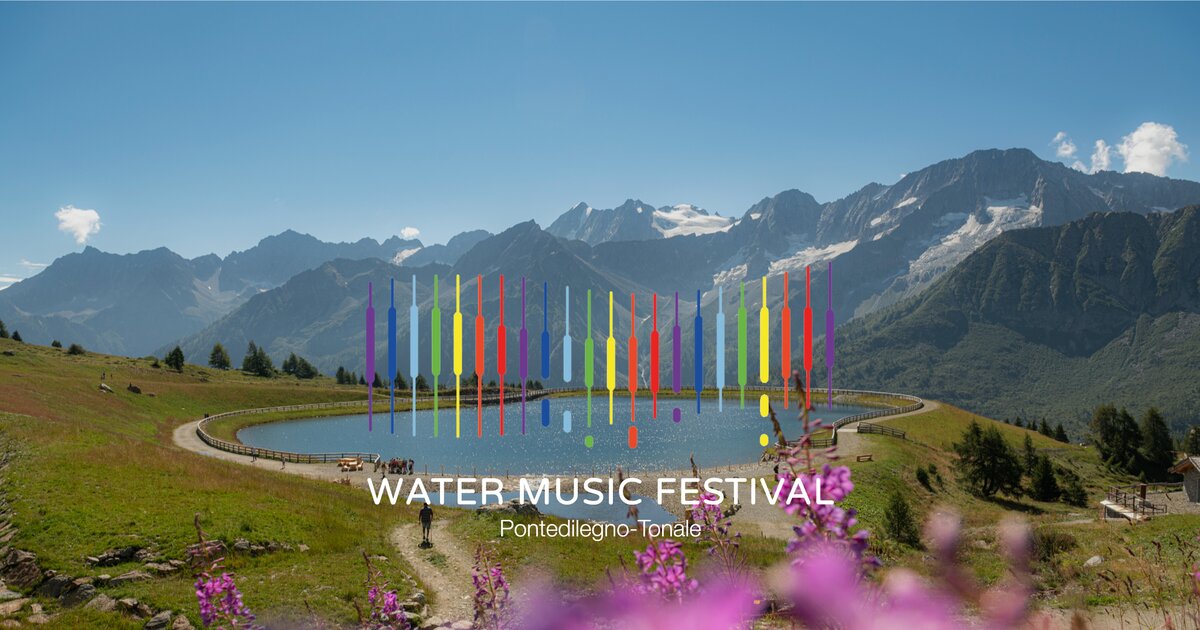 Water Music Festival, Pontedilegno Tonale, Val di Sole Trentino